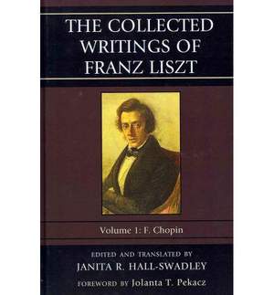 The Collected Writings of Franz Liszt: F. Chopin