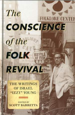 The Conscience of the Folk Revival: The Writings of Israel "Izzy" Young