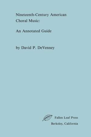 Nineteenth-Century American Choral Music: An Annotated Guide