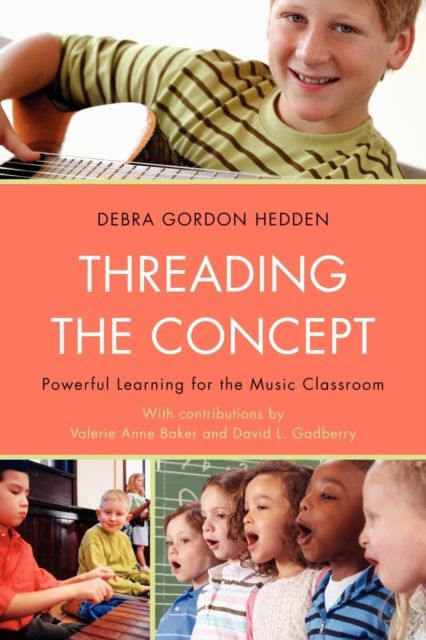 Threading the Concept: Powerful Learning for the Music Classroom