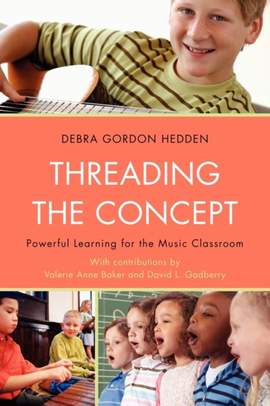Threading the Concept: Powerful Learning for the Music Classroom