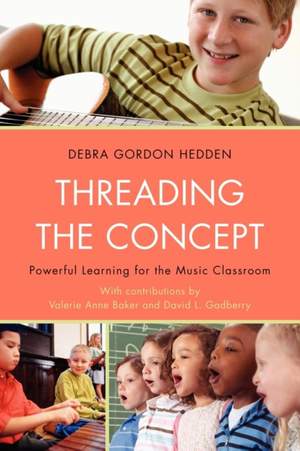Threading the Concept: Powerful Learning for the Music Classroom