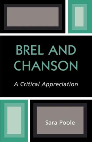 Brel and Chanson: A Critical Appreciation