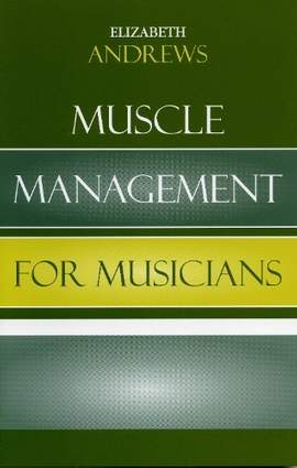 Muscle Management for Musicians
