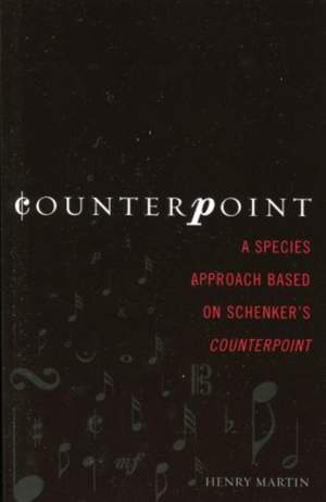 Counterpoint: A Species Approach Based on Schenker's Counterpoint