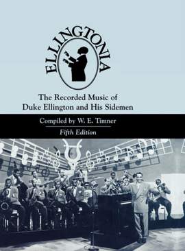 Ellingtonia: The Recorded Music of Duke Ellington and His Sidemen