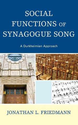 Social Functions of Synagogue Song: A Durkheimian Approach