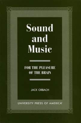 Sound and Music: For the Pleasure of the Brain