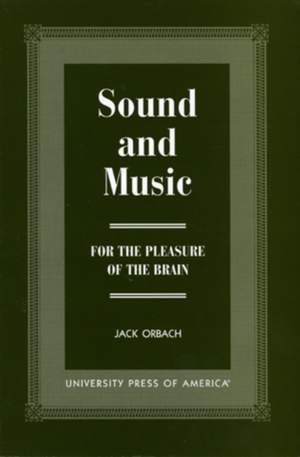 Sound and Music: For the Pleasure of the Brain