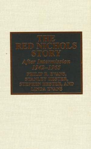 The Red Nichols Story: After Intermission, 1942-1965