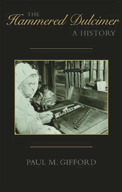 The Hammered Dulcimer: A History