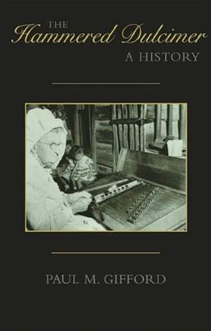 The Hammered Dulcimer: A History