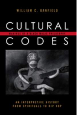Cultural Codes: Makings of a Black Music Philosophy