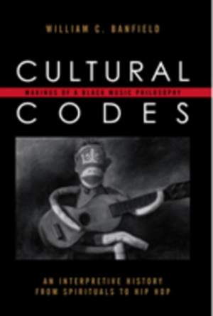 Cultural Codes: Makings of a Black Music Philosophy