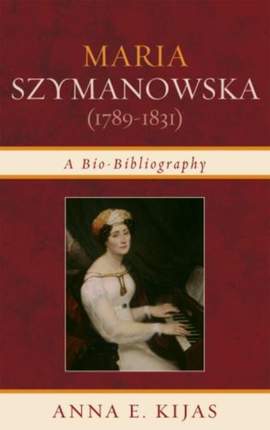 Maria Szymanowska (1789-1831): A Bio-Bibliography