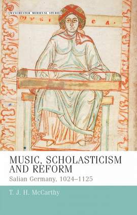 Music, Scholasticism and Reform: Salian Germany 1024–1125