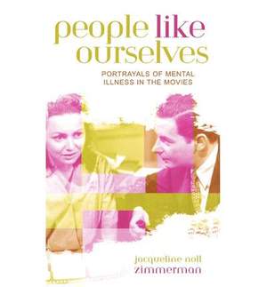 People Like Ourselves: Portrayals of Mental Illness in the Movies