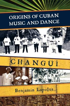 Origins of Cuban Music and Dance: Changüí