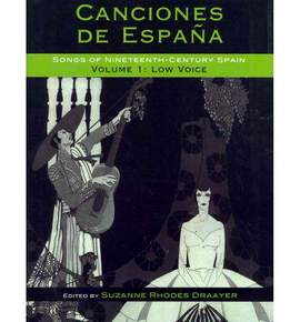 Canciones de España: Songs of Nineteenth-Century Spain: Low Voice