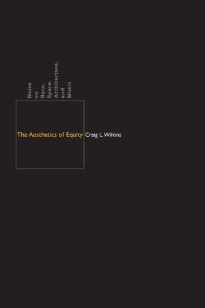 The Aesthetics of Equity: Notes on Race, Space, Architecture, and Music