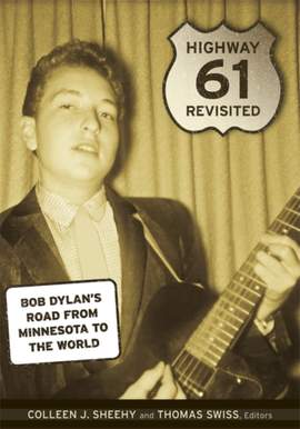 Highway 61 Revisited: Bob Dylan's Road from Minnesota to the World