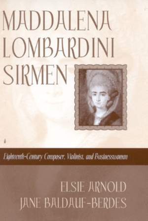 Maddalena Lombardini Sirmen: Eighteenth-Century Composer, Violinist, and Businesswoman