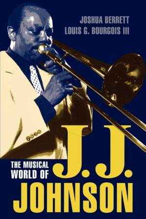 The Musical World of J.J. Johnson