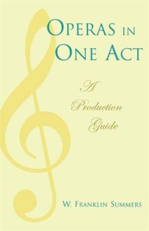 Operas in One Act: A Production Guide