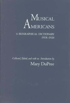 Musical Americans: A Biographical Dictionary, 1918-1926