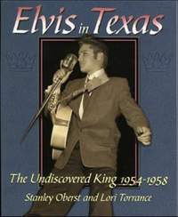 Elvis In Texas: The Undiscovered King 1954-1958