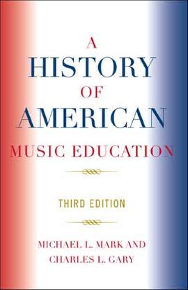 A History of American Music Education