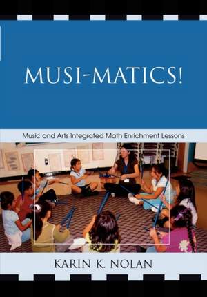 Musi-matics!: Music and Arts Integrated Math Enrichment Lessons