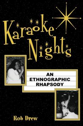 Karaoke Nights: An Ethnographic Rhapsody