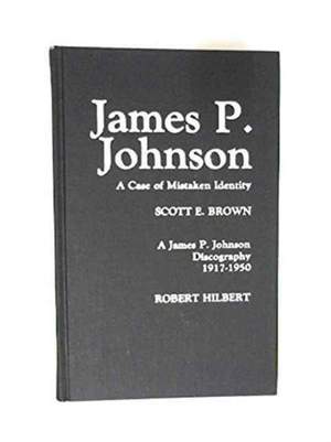 James P. Johnson: A Case of Mistaken Identity
