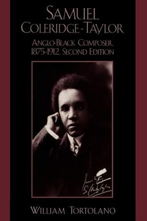Samuel Coleridge-Taylor: Anglo-Black Composer, 1875-1912