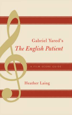 Gabriel Yared's The English Patient: A Film Score Guide