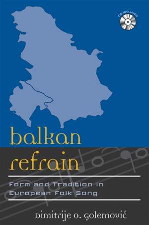 Balkan Refrain: Form and Tradition in European Folk Song