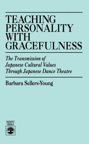 Teaching Personality With Gracefulness: The Transmission of Japanese Cultural Values Through Japanese Dance Theatre