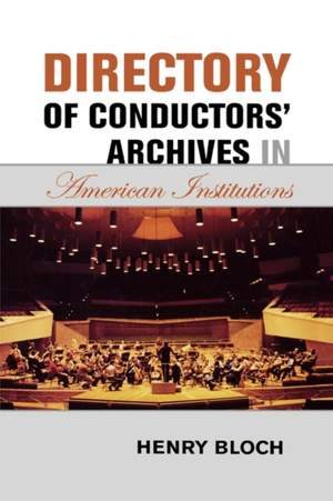 Directory of Conductors' Archives in American Institutions