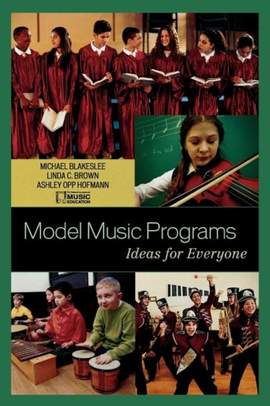 Model Music Programs: Ideas for Everyone