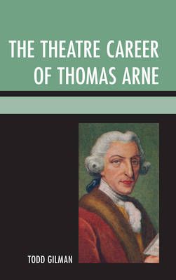 The Theatre Career of Thomas Arne