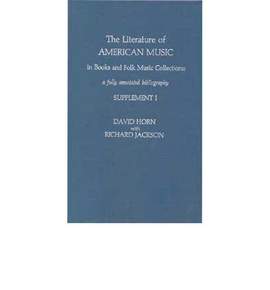 The Literature of American Music in Books and Folk Music Collections: A Fully Annotated Bibliography