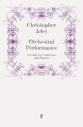 Orchestral Performance: A Guide for Conductors and Players