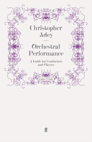 Orchestral Performance: A Guide for Conductors and Players
