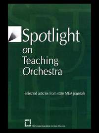 Spotlight on Teaching Orchestra: Selected Articles from State MEA Journals