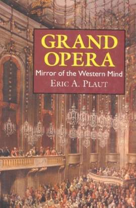Grand Opera: Mirror of the Western Mind