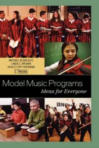Model Music Programs: Ideas for Everyone
