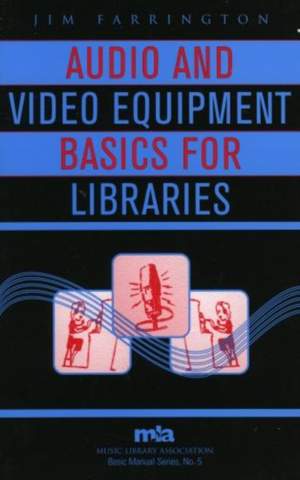Audio and Video Equipment Basics for Libraries