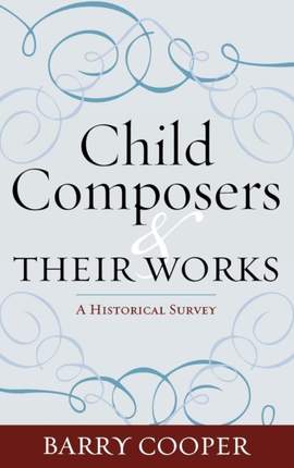 Child Composers and Their Works: A Historical Survey