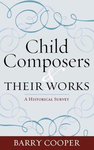 Child Composers and Their Works: A Historical Survey